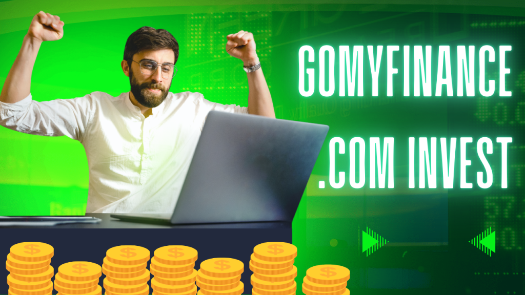 gomyfinance.com invest