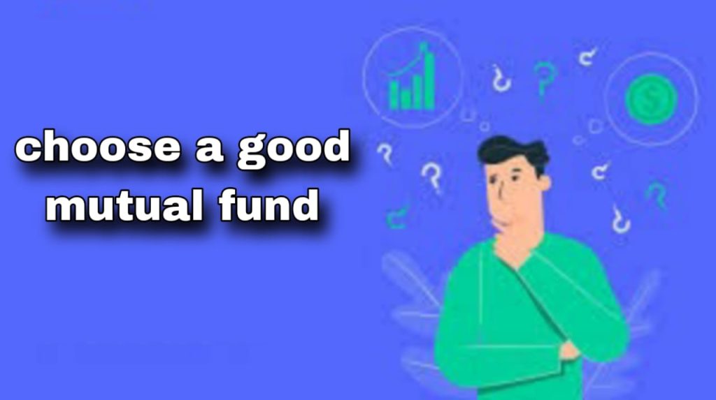 Choose a Good Mutual Fund