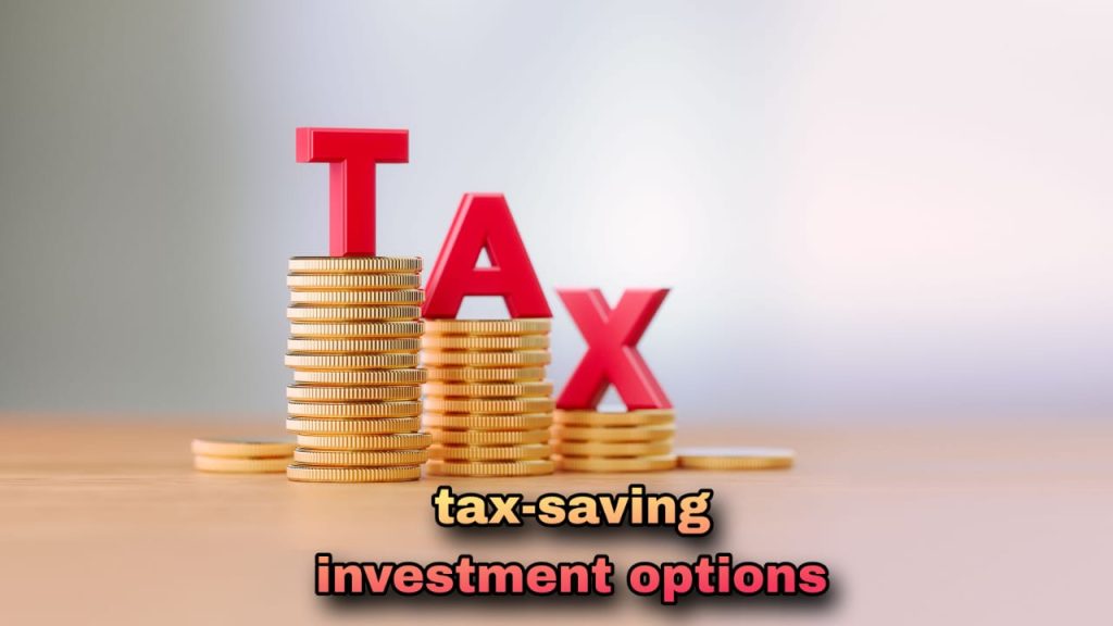 Tax-Saving Investment Options